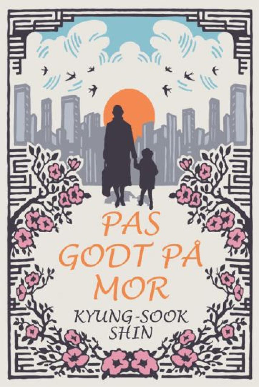 Kyung-Sook Shin: Pas godt på mor