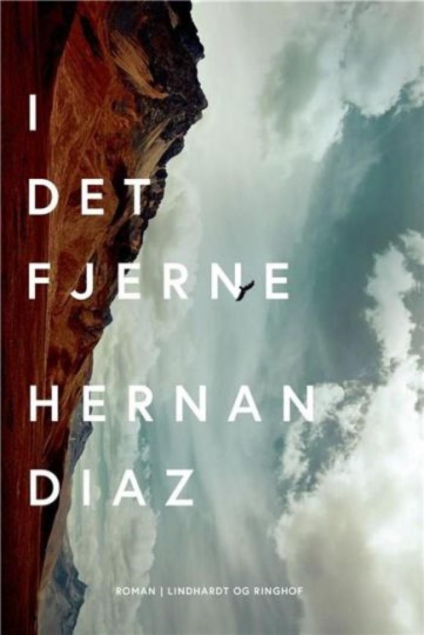 Hernan Diaz (f. 1973): I det fjerne